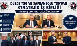 DÜZCE TSO VE SAFRANBOLU TSO’DAN STRATEJİK PROTOKOL