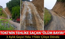 TOKİ'NİN TEHLİKE SAÇAN "ÖLÜM BAYIRI"