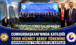 TOBB HİZMET ŞEREF TÖRENİNE SAFRANBOLU TSO HEYETİ DE KATILDI