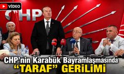 CHP'NİN KARABÜK BAYRAMLAŞMASINDA "TARAF" GERİLİMİ