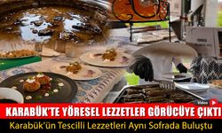 KARABÜK’TE YÖRESEL LEZZETLER GÖRÜCÜYE ÇIKTI