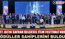 ALTIN SAFRAN'DA ÖDÜLLER SAHİPLERİNİ BULDU