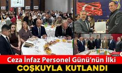 CEZA İNFAZ PERSONEL GÜNÜ'NÜN İLKİ COŞKUYLA KUTLANDI