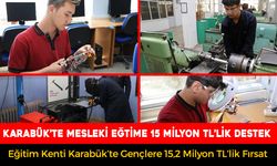 KARABÜK'TE EĞİTİM VE SANAYİ EL ELE