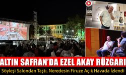 ALTIN SAFRAN'DA EZEL AKAY RÜZGARI