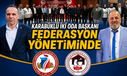 KARABÜKLÜ İKİ ODA BAŞKANINA FEDERASYON GÖREVİ