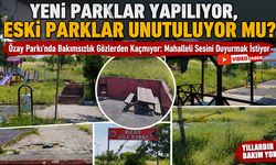 YENİ PARKLAR YAPILIYOR, ESKİ PARKLAR UNUTULUYOR MU?