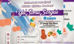 SAFRANBOLU'DA SAKEM YIL SONU SERGİSİ KAPILARINI AÇIYOR