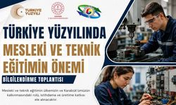 KARABÜK'TE "TÜRKİYE YÜZYILINDA MESLEKİ VE TEKNİK EĞİTİMİN ÖNEMİ" TOPLANTISI DÜZENLENİYOR
