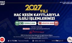 2027 YILI HAC KESİN KAYITLARI 30 TEMMUZ'DA BAŞLIYOR