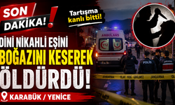 DİNİ NİKAHLI EŞİNİN BOĞAZINI KESEREK ÖLDÜRDÜ!