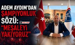 ADEM AYDIM'DAN ŞAMPİYONLUK SÖZÜ: "MEŞALEYİ YAKIYORUZ"