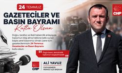 CHP MERKEZ İLÇE BAŞKANI ALİ YAVUZ'DAN 24 TEMMUZ MESAJI