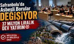 SAFRANBOLU'DA İÇME SUYU ALTYAPISINA 37 MİLYON LİRALIK DEV YATIRIM