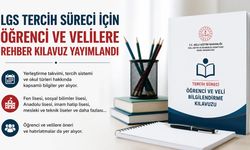 LGS TERCİH DÖNEMİ BAŞLIYOR: ÖĞRENCİ VE VELİLER İÇİN REHBER YAYIMLANDI
