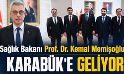 SAĞLIK BAKANI KEMAL MEMİŞOĞLU KARABÜK'E GELİYOR