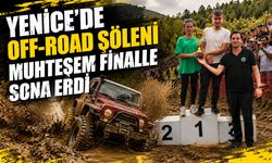 YENİCE'DE OFF-ROAD ŞÖLENİ MUHTEŞEM FİNALLE SONA ERDİ