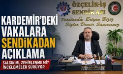 KARDEMİR’DE TOPLU ZEHİRLENME ŞÜPHESİNE SENDİKADAN AÇIKLAMA