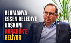 ALMANYA ESSEN BELEDİYE BAŞKANI KARABÜK’E GELİYOR