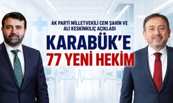 KARABÜK’E 77 YENİ HEKİM KADROSU TAHSİS EDİLDİ