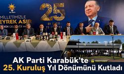 AK PARTİ KARABÜK'TE 25. YIL DÖNÜMÜNÜ KUTLADI