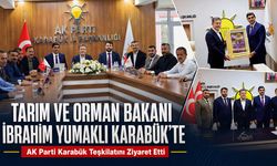 TARIM VE ORMAN BAKANI İBRAHİM YUMAKLI KARABÜK'TE