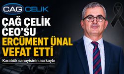 ÇAĞ ÇELİK CEO’SU ERCÜMENT ÜNAL HAYATINI KAYBETTİ