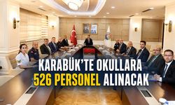 KARABÜK’TE OKULLARA 526 PERSONEL GÖREVLENDİRİLECEK