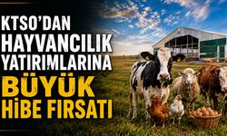 KTSO'DAN HAYVANCILIK YATIRIMLARINA BÜYÜK HİBE FIRSATI