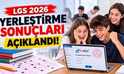 LGS 2026 YERLEŞTİRME SONUÇLARI AÇIKLANDI