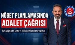 TÜRK SAĞLIK-SEN’DEN NÖBET PLANLAMASINA TEPKİ