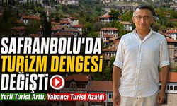 SAFRANBOLU'DA TURİZMİNİN İLK 6 AYLIK BİLANÇOSU