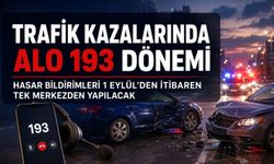 TRAFİK KAZALARINDA ALO 193 DÖNEMİ 1 EYLÜL’DE BAŞLIYOR