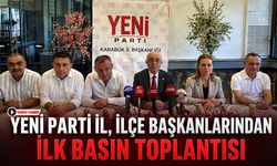 YENİ PARTİ İL, İLÇE BAŞKANLARINDAN İLK BASIN TOPLANTISI