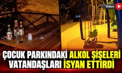 ÇOCUK PARKINDAKİ ALKOL ŞİŞELERİ VATANDAŞLARI İSYAN ETTİRDİ