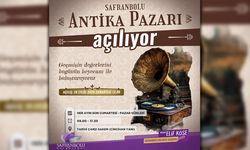 SAFRANBOLU’DA “ANTİKA PAZARI” KAPILARINI AÇIYOR