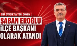 CHP OVACIK İLÇE BAŞKANLIĞINA ŞABAN EROĞLU ATANDI