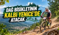 DAĞ BİSİKLETİNİN KALBİ YENİCE’DE ATACAK