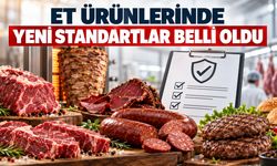 ET ÜRÜNLERİNDE YENİ STANDARTLAR BELLİ OLDU