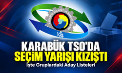 KIRAN KIRANA GEÇEN KARABÜK TSO SEÇİMLERİNDE İŞTE ADAYLAR
