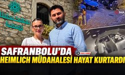 SAFRANBOLU’DA HEIMLICH MÜDAHALESİ HAYAT KURTARDI