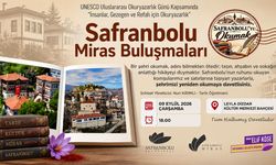 SAFRANBOLU’DA “MİRAS BULUŞMALARI” ETKİNLİĞİ DÜZENLENECEK