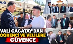 VALİ ÇAĞATAY’DAN ÖĞRENCİ VE VELİLERE GÜVENCE