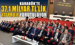 KARABÜK'TE 37,1 MİLYAR TL'LİK 177 PROJE YÜRÜTÜLÜYOR