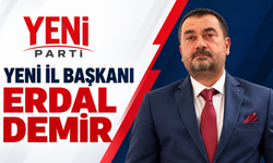 YENİ PARTİ’NİN YENİ İL BAŞKANI ERDAL DEMİR