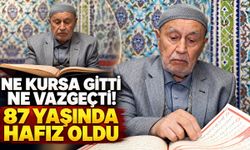 NE KURSA GİTTİ NE VAZGEÇTİ 87 YAŞINDA HAFIZ OLDU