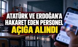 ATATÜRK'E VE ERDOĞAN'A HAKARET EDEN PERSONEL AÇIĞA ALINDI