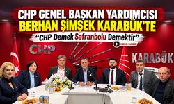 CHP GENEL BAŞKAN YARDIMCISI BERHAN ŞİMŞEK KARABÜK'TE