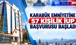 KARABÜK İL EMNİYET MÜDÜRLÜĞÜ'NE 57 KİŞİ ALINACAK