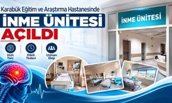 KARABÜK’TE İNME ÜNİTESİ HASTA KABULÜNE BAŞLADI